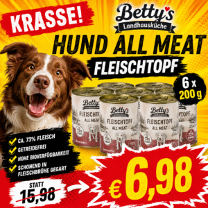 Betty’s Hund All Meat 6 x 200 g MHD überschritten – Qualität top!